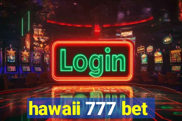 hawaii 777 bet